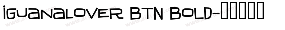 IguanaLover BTN Bold字体转换